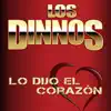 Los Dinnos - Lo Dijo el Corazón - Single